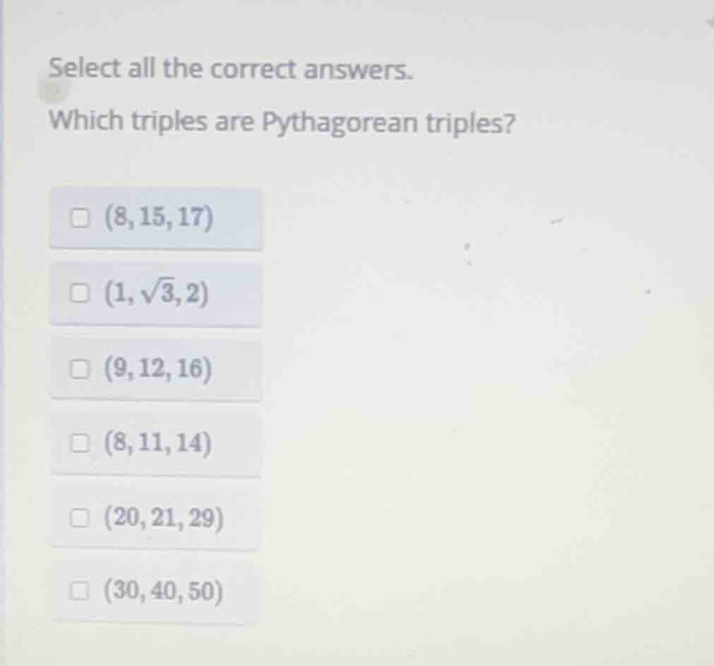select all the correct answers. which triples are pythagorean triples? …