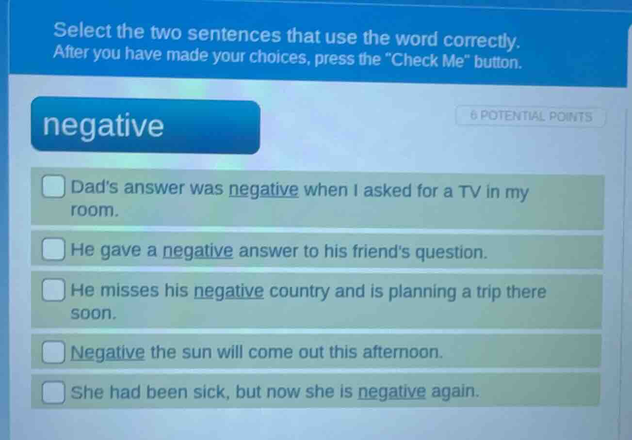 select the two sentences that use the word correctly. after you have ma…