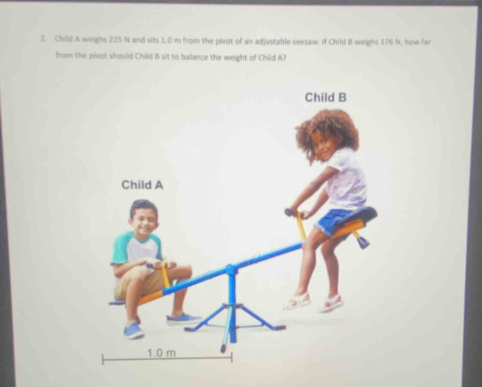 2. child a weighs 225 n and sits 1.0 m from the pivot of an adjustable …