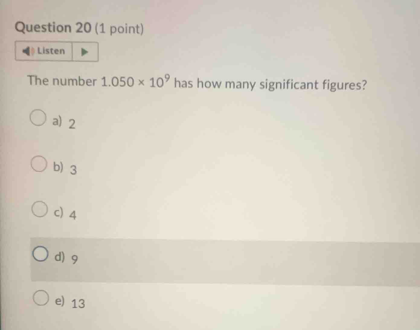 question 20 (1 point) listen the number $1.050 \\times 10^{9}$ has how …