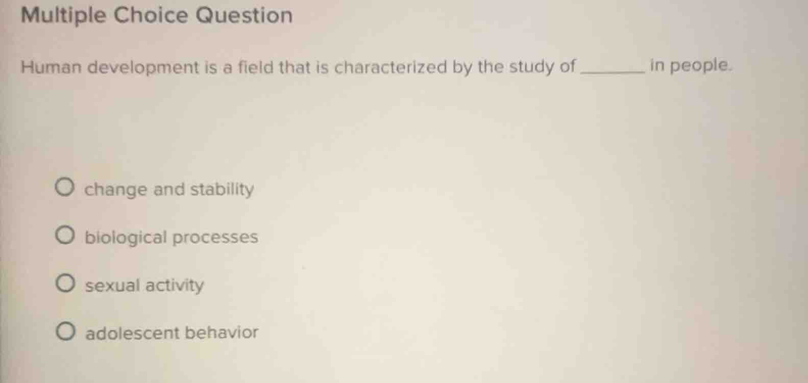 multiple choice question human development is a field that is character…