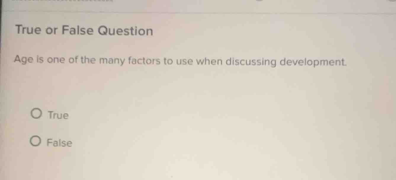 true or false question age is one of the many factors to use when discu…