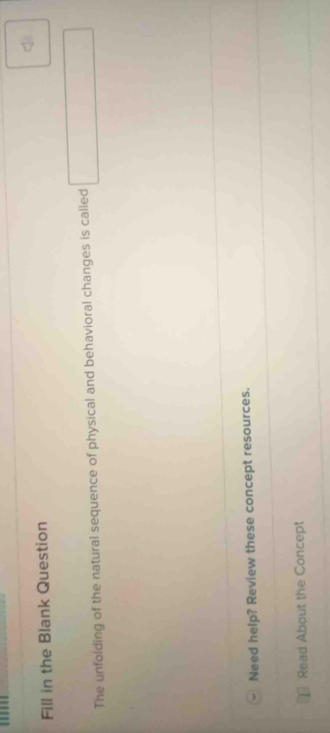 fill in the blank question the unfolding of the natural sequence of phy…