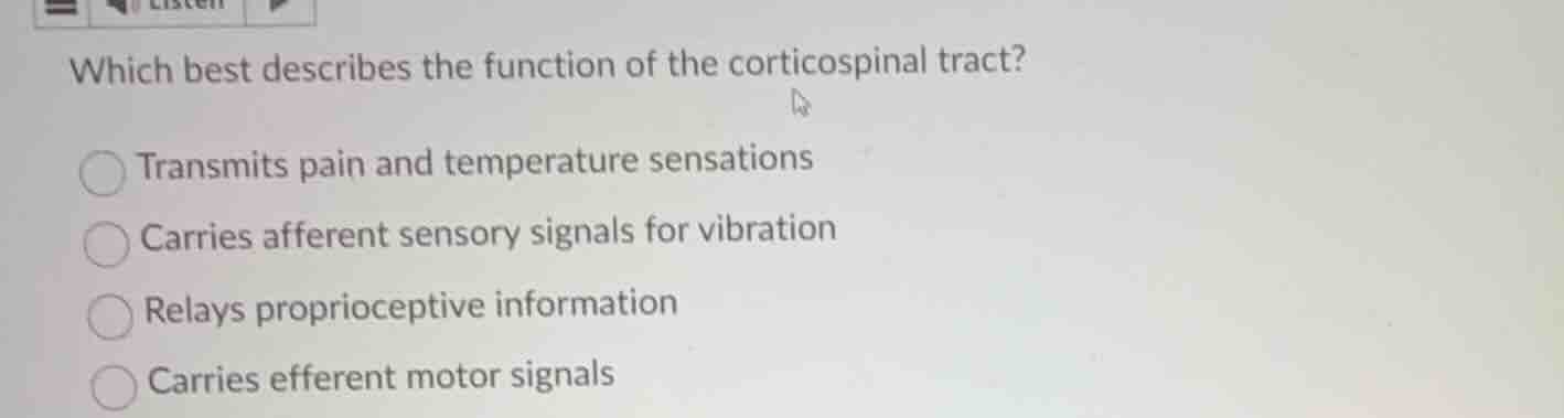 which best describes the function of the corticospinal tract? transmits…