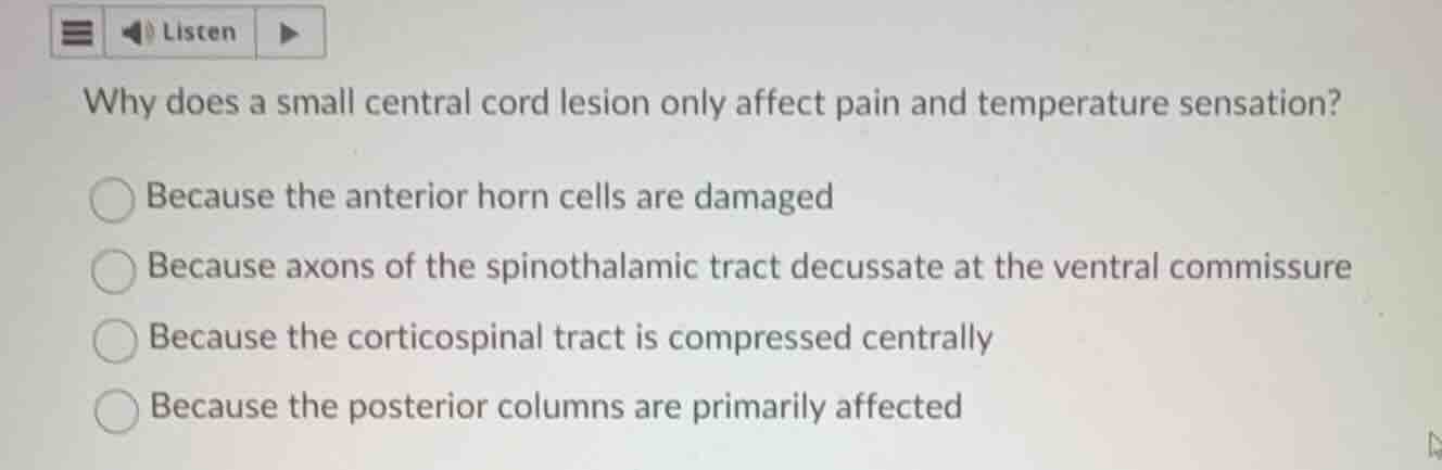 why does a small central cord lesion only affect pain and temperature s…