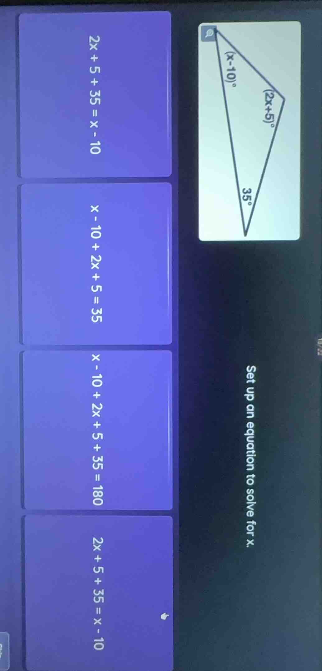 set up an equation to solve for x. the triangle has angles: (x - 10)°, …