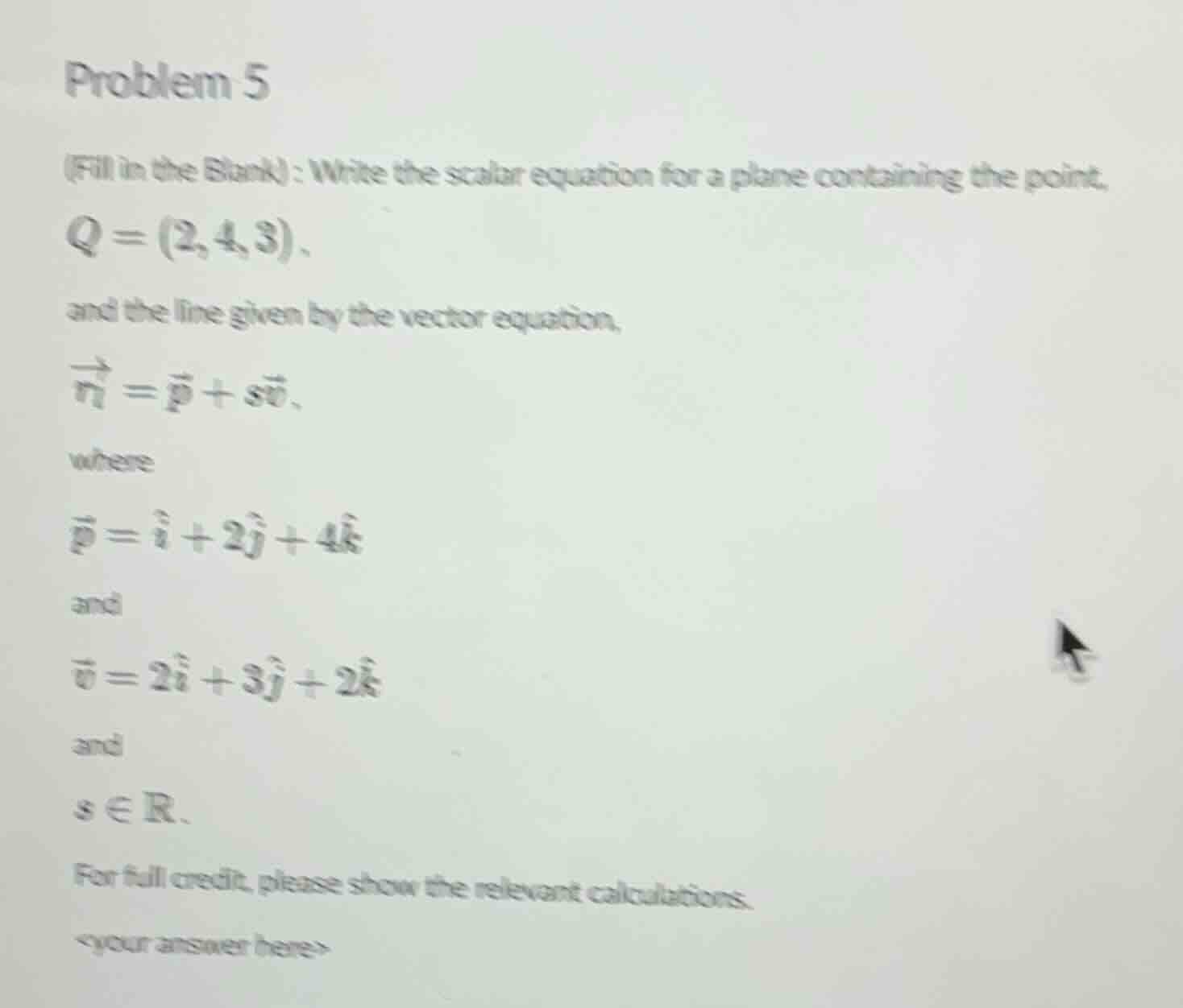 problem 5 (fill in the blank) : write the scalar equation for a plane c…