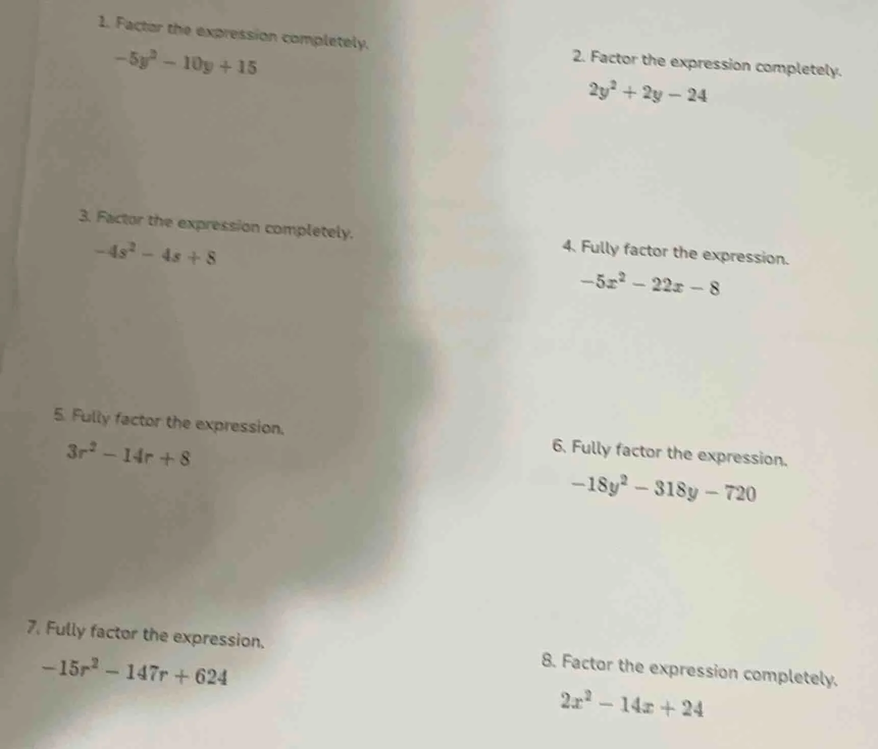 1. factor the expression completely. -5y² - 10y + 15 2. factor the expr…