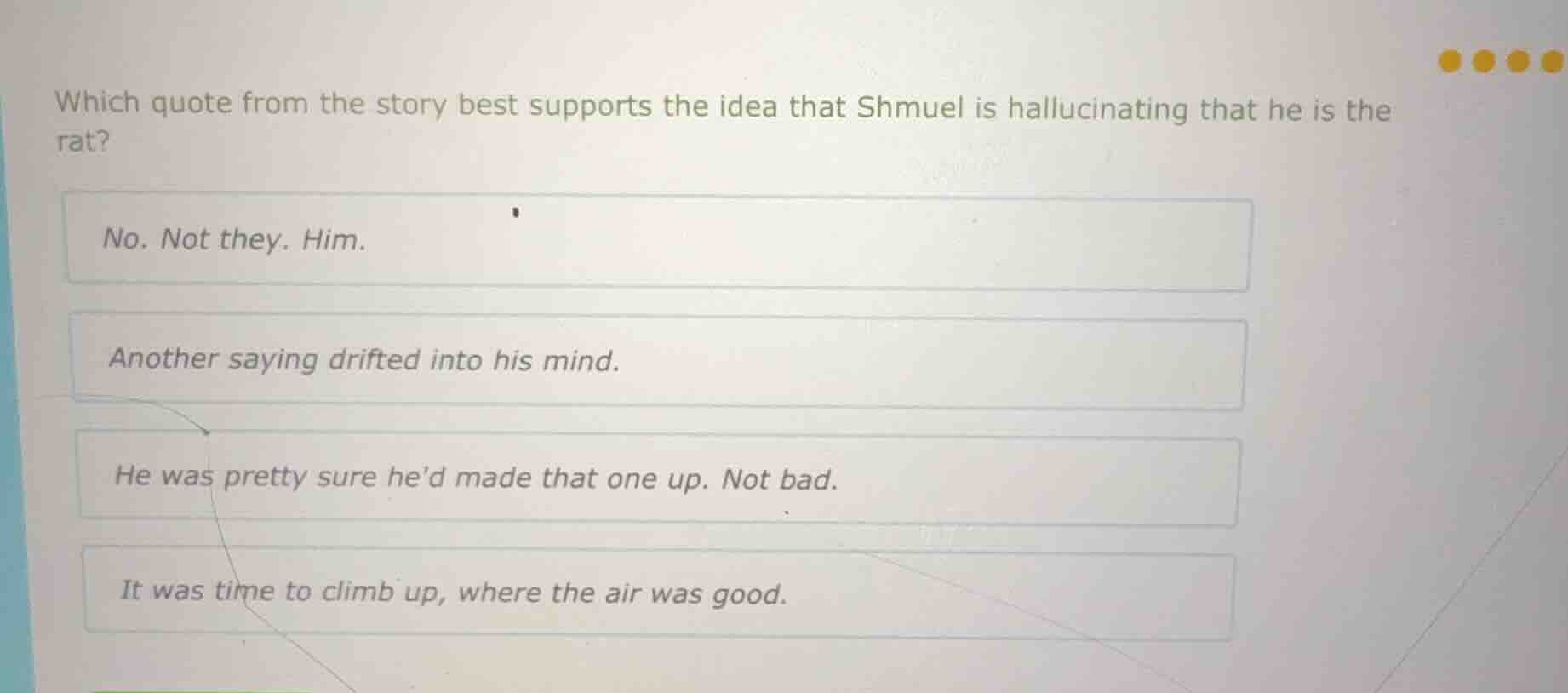 which quote from the story best supports the idea that shmuel is halluc…