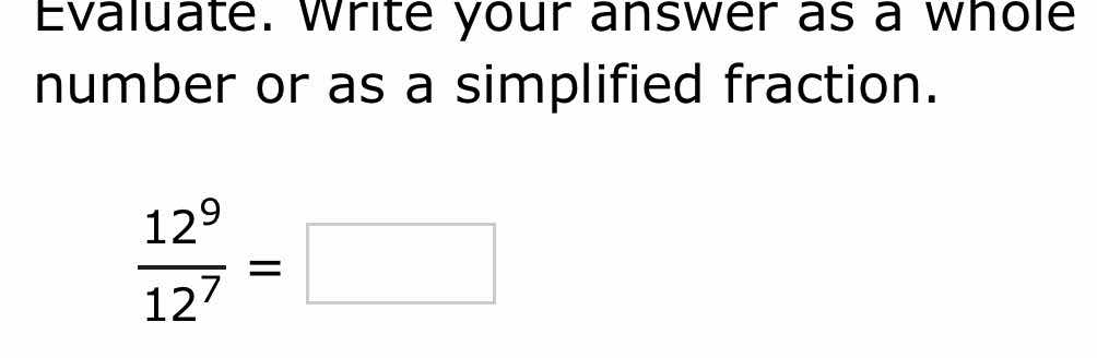 evaluate. write your answer as a whole number or as a simplified fracti…