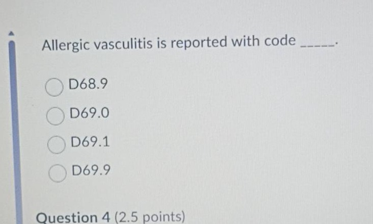 allergic vasculitis is reported with code _____.\ \\bigcirc d68.9\ \\bi…