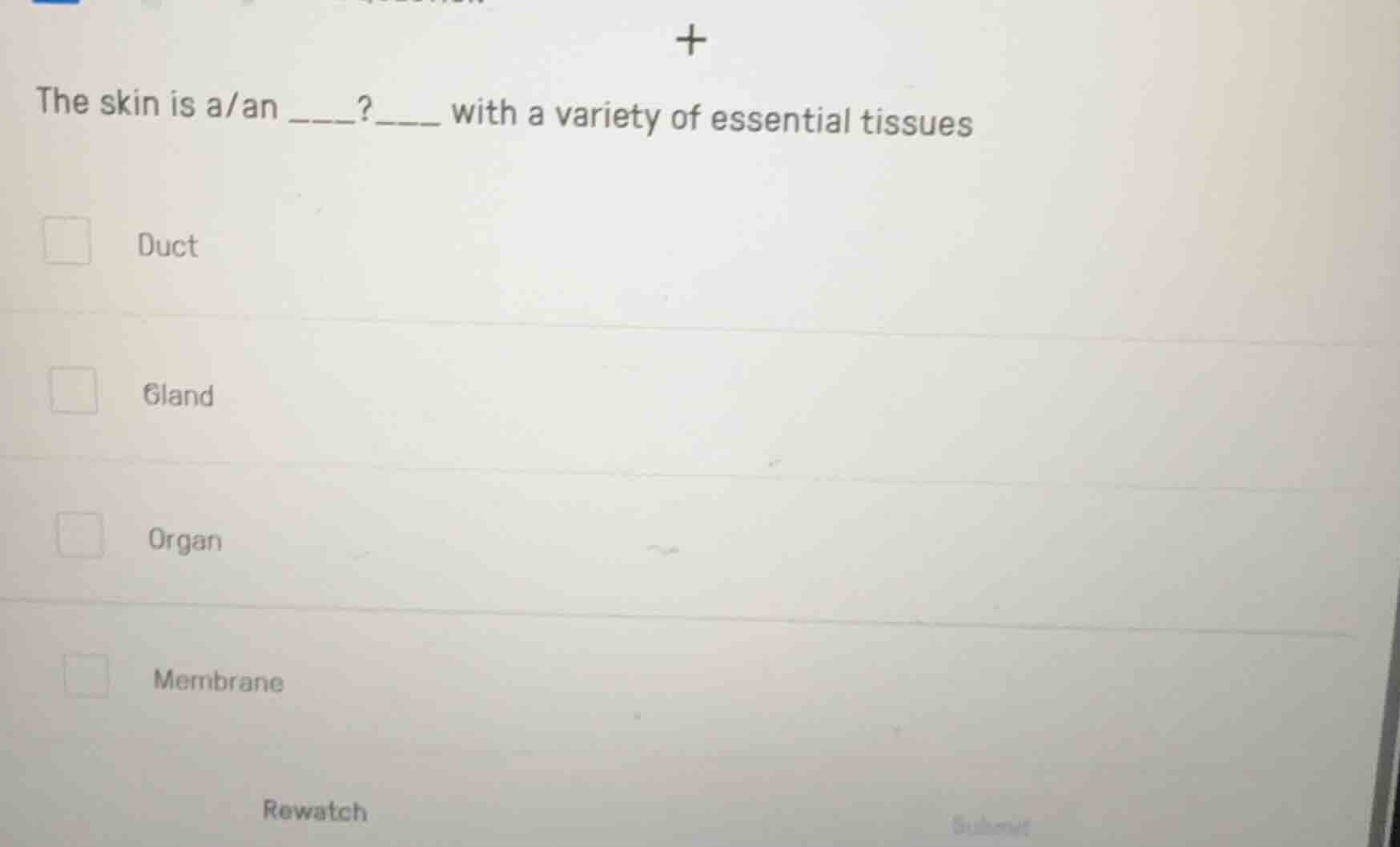 the skin is a/an ____?____ with a variety of essential tissues duct gla…