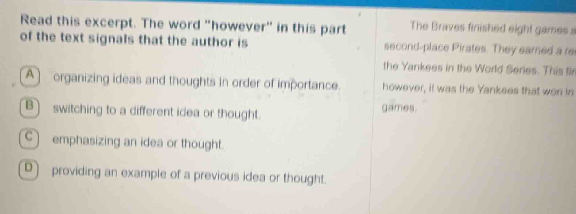 read this excerpt. the word \however\ in this part of the text signals …