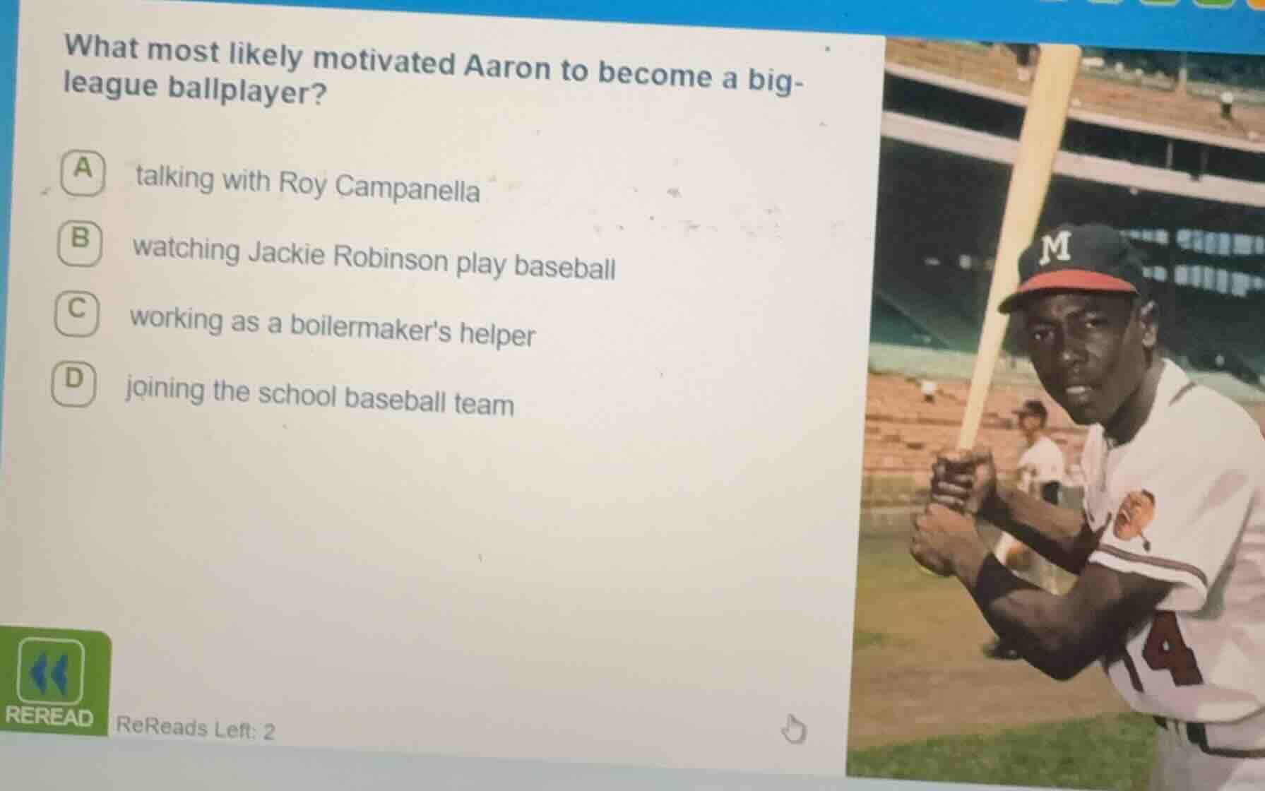 what most likely motivated aaron to become a big-league ballplayer? a t…