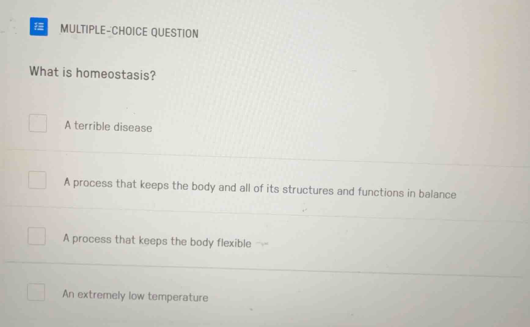 multiple-choice question what is homeostasis? a terrible disease a proc…