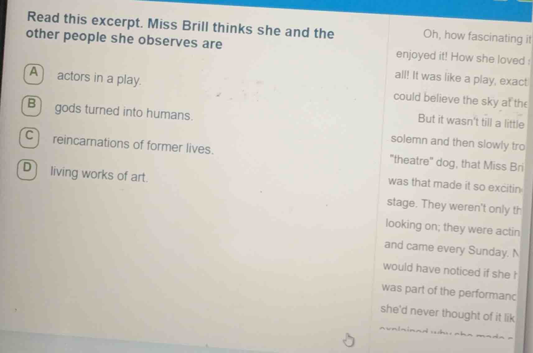 read this excerpt. miss brill thinks she and the other people she obser…