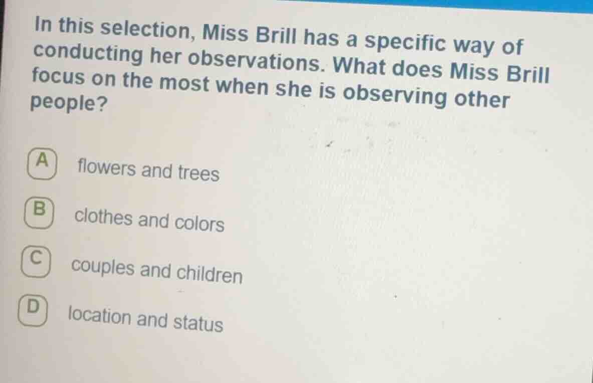 in this selection, miss brill has a specific way of conducting her obse…