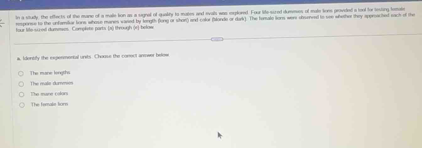 in a study, the effects of the mane of a male lion as a signal of quali…