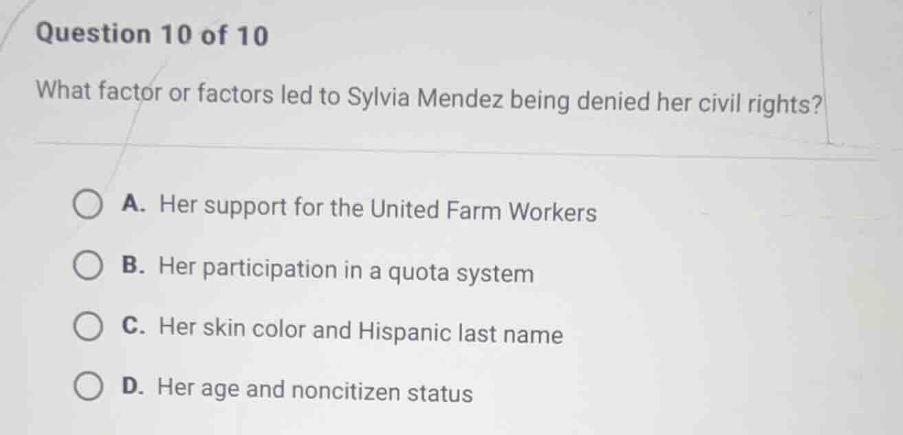 question 10 of 10 what factor or factors led to sylvia mendez being den…