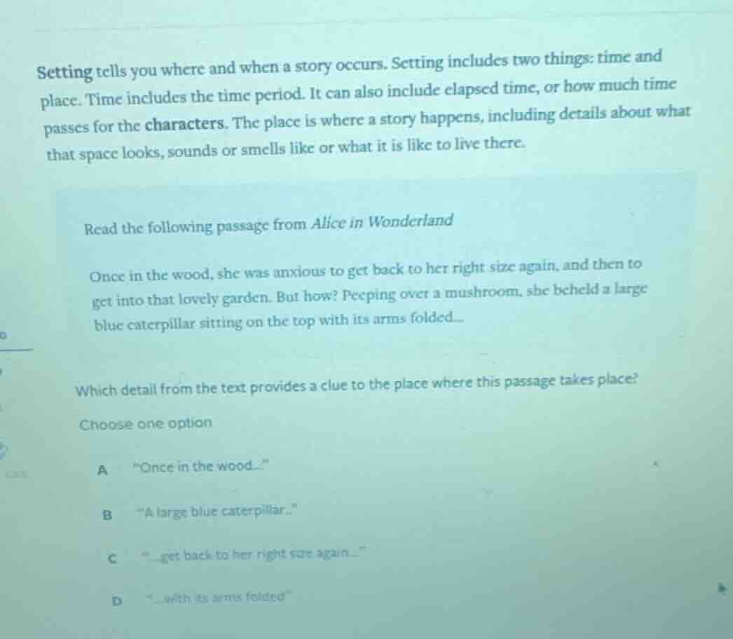 setting tells you where and when a story occurs. setting includes two t…