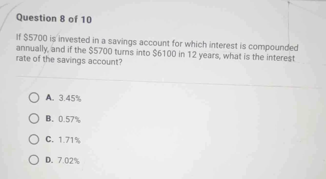 question 8 of 10 if $5700 is invested in a savings account for which in…