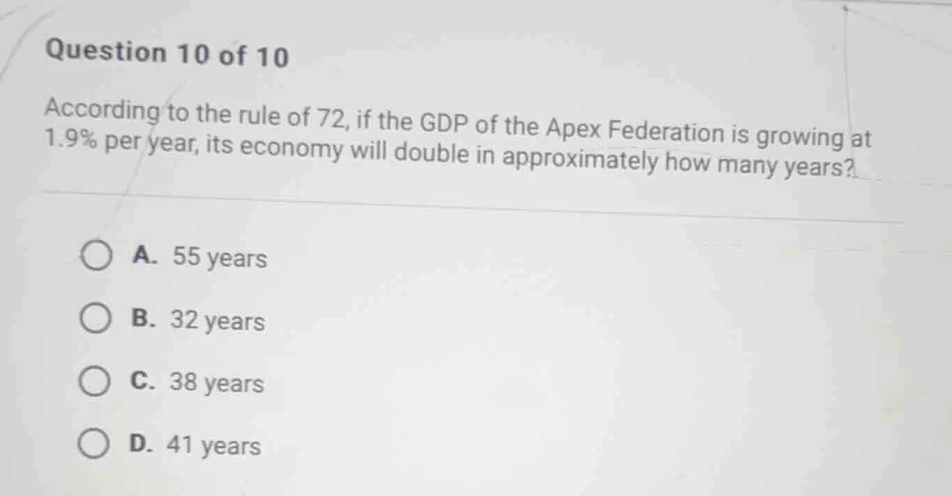 question 10 of 10 according to the rule of 72, if the gdp of the apex f…
