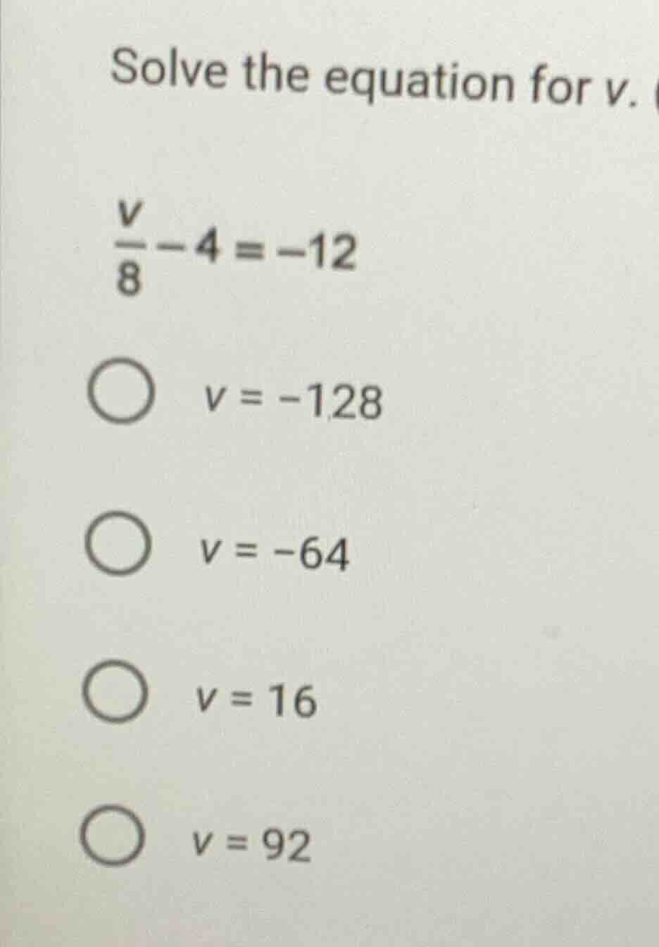 solve the equation for v. \\(\\frac{v}{8} - 4 = -12\\) \\(\\bigcirc\\) …