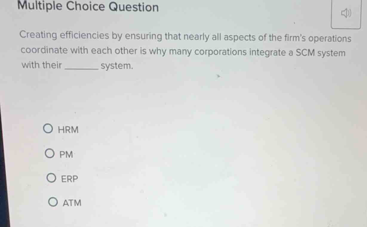 multiple choice question creating efficiencies by ensuring that nearly …