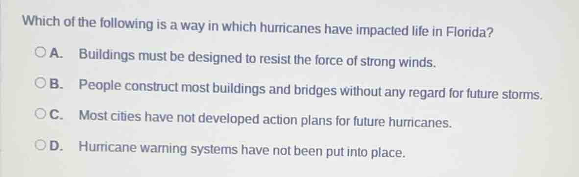 which of the following is a way in which hurricanes have impacted life …