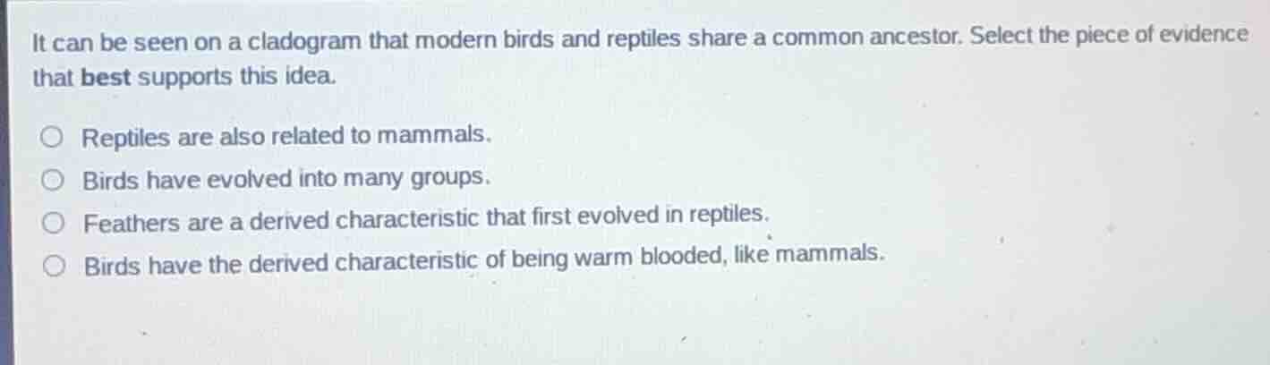 it can be seen on a cladogram that modern birds and reptiles share a co…