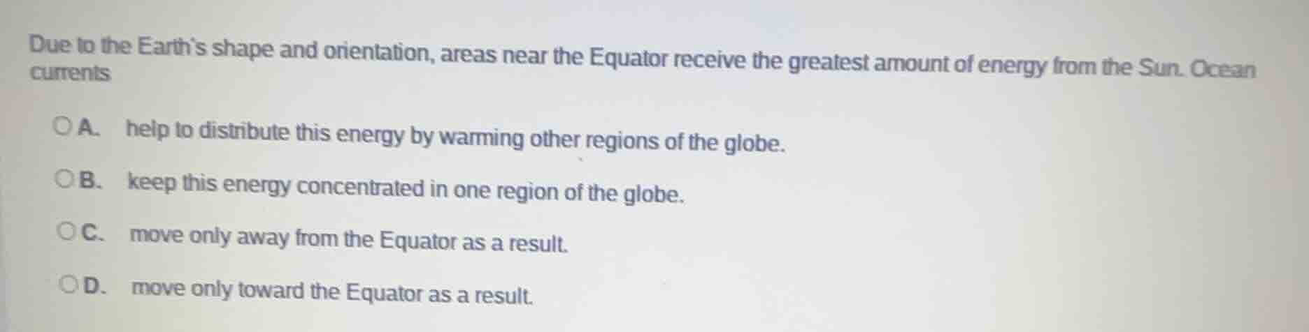 due to the earths shape and orientation, areas near the equator receive…