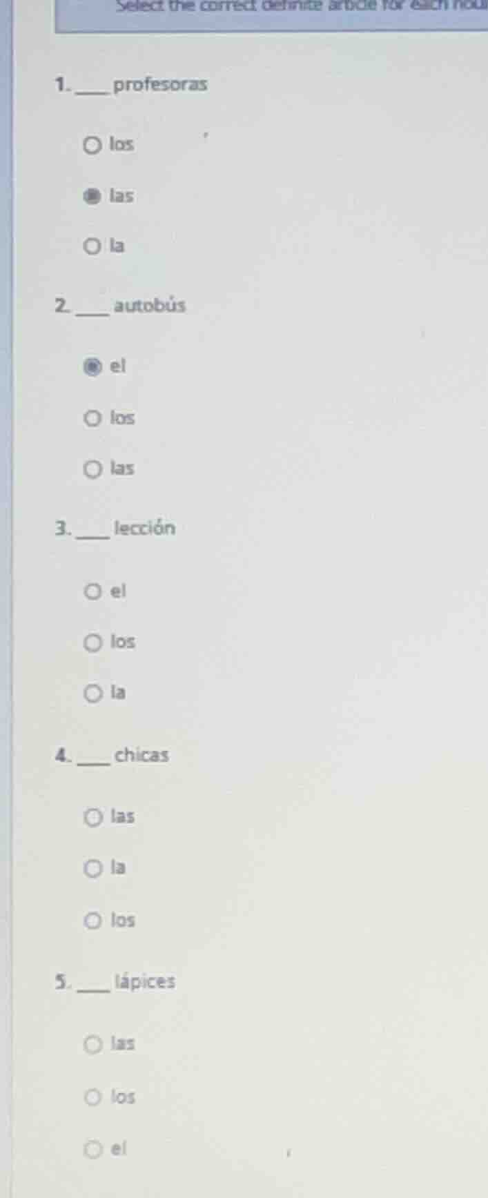 select the correct definite article for each noun 1. ___ profesoras los…