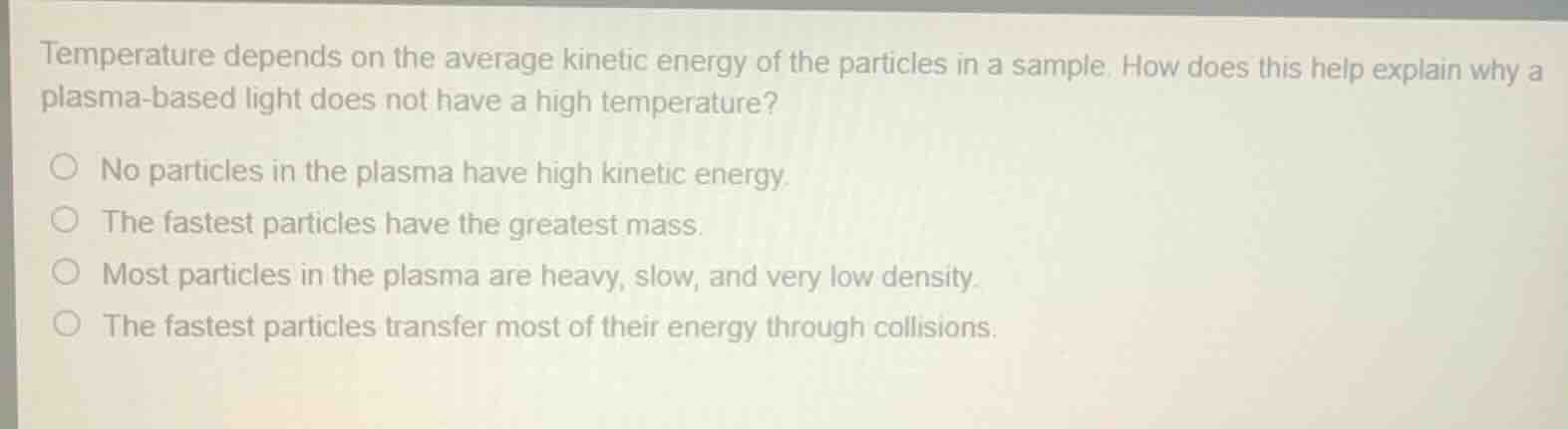 temperature depends on the average kinetic energy of the particles in a…