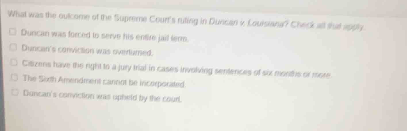 what was the outcome of the supreme courts ruling in duncan v. louisian…