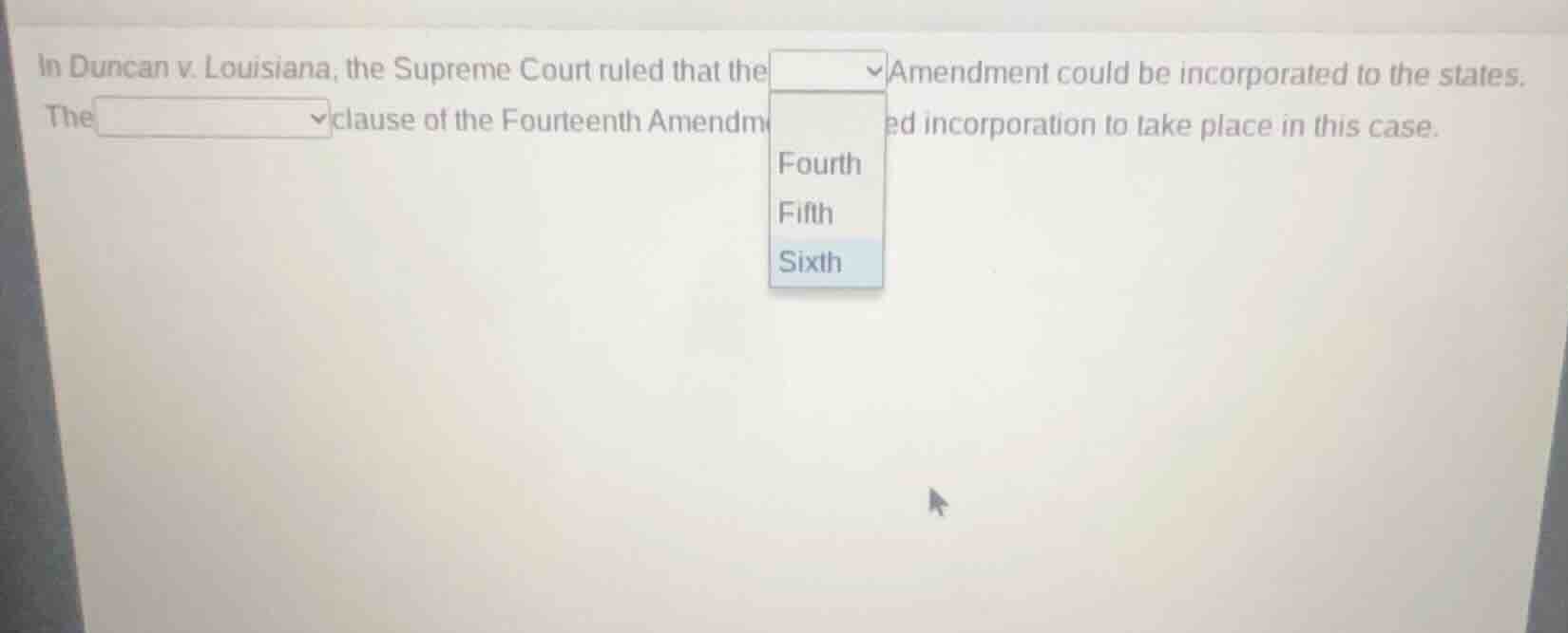 in duncan v. louisiana, the supreme court ruled that the amendment coul…