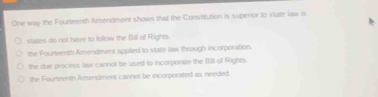 one way the fourteenth amendment shows that the constitution is superio…