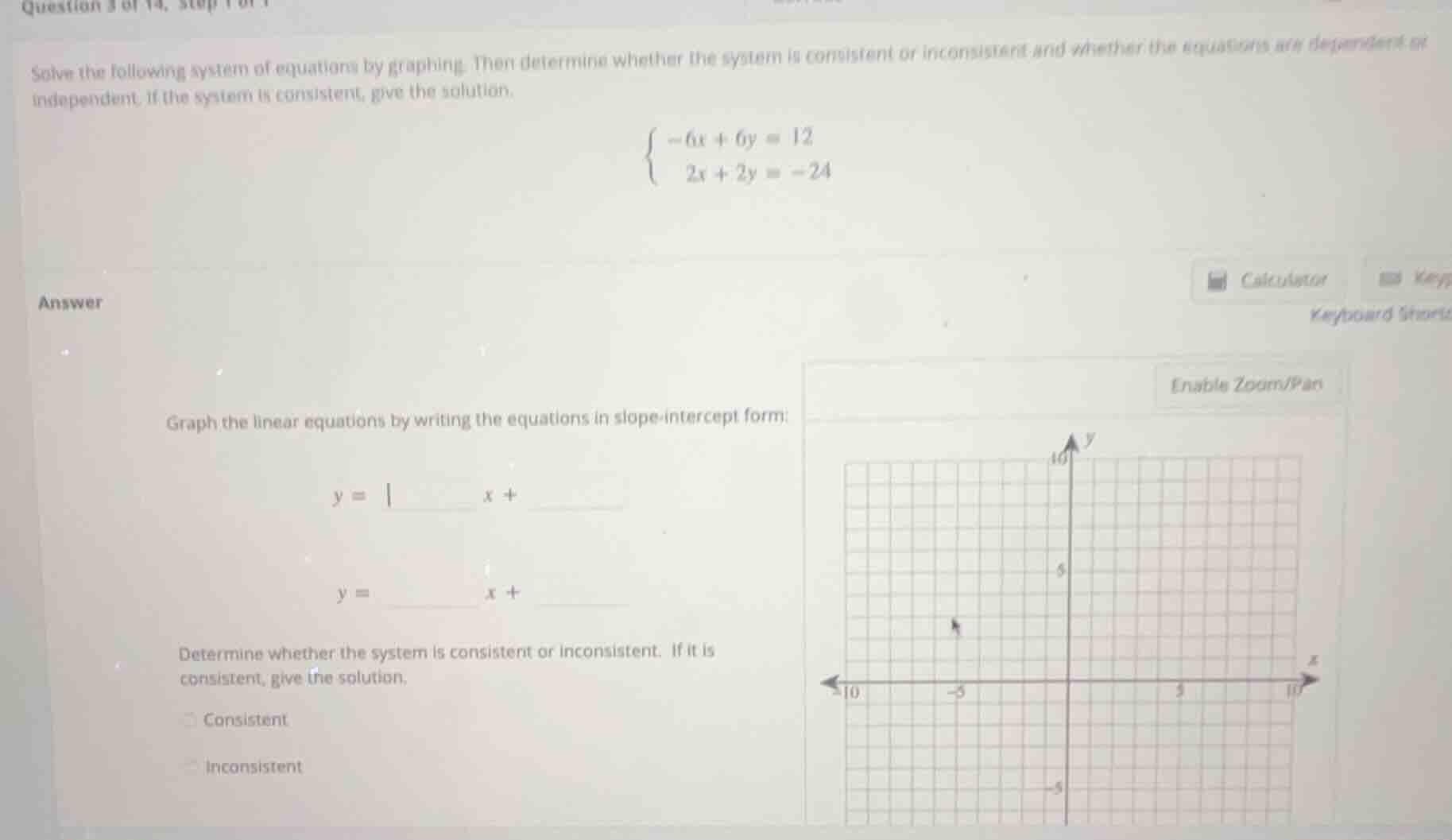 solve the following system of equations by graphing. then determine whe…