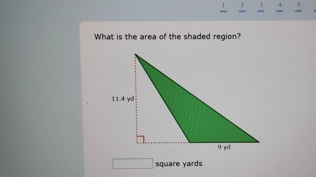 what is the area of the shaded region? 11.4 yd 9 yd square yards