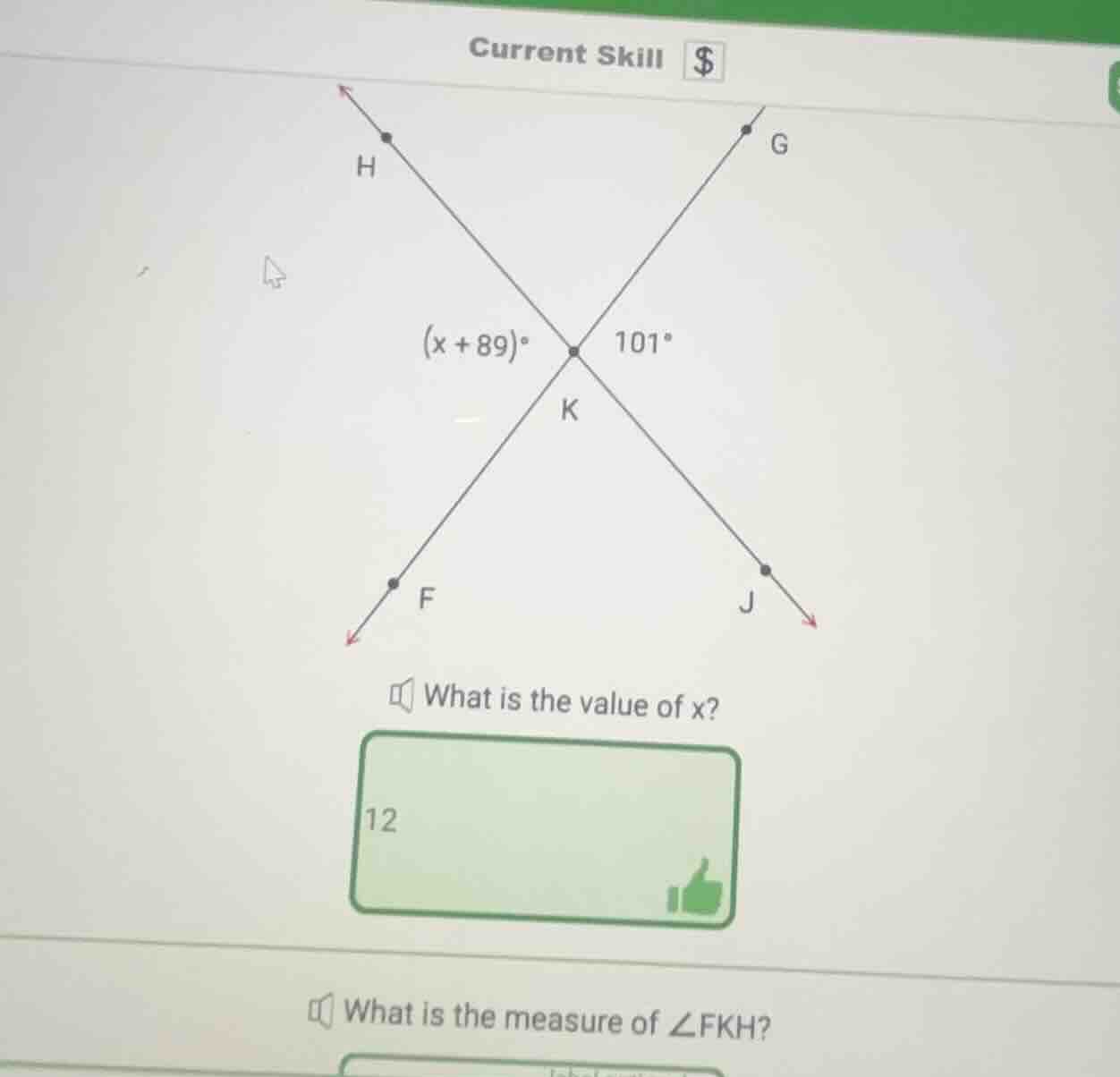 current skill $ h g (x + 89)° 101° k f j what is the value of x? 12 wha…