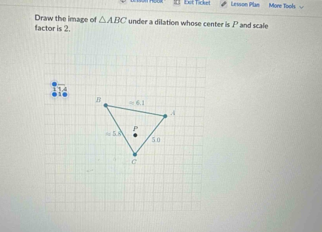 draw the image of $\\triangle abc$ under a dilation whose center is $p$…