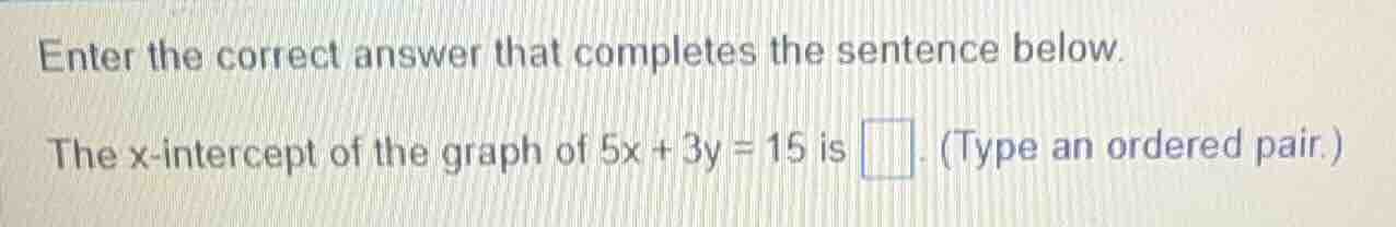 enter the correct answer that completes the sentence below. the x-inter…