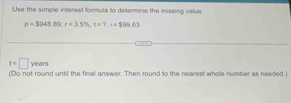 use the simple interest formula to determine the missing value. p = $94…