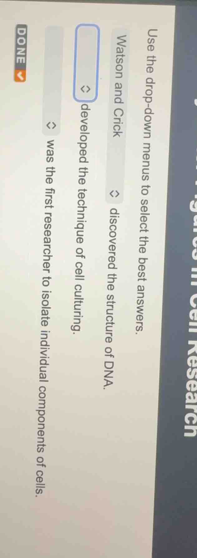 use the drop - down menus to select the best answers. watson and crick …