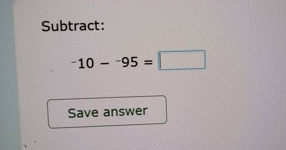 subtract: -10 - -95 = save answer