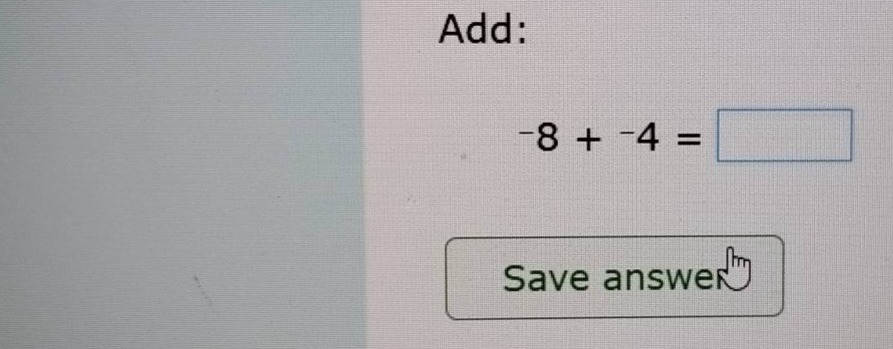 add: -8 + -4 =