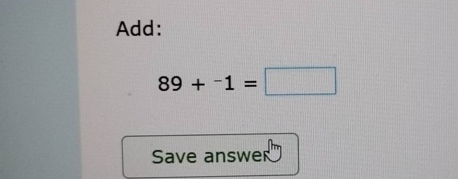 add: 89 + -1 = save answe