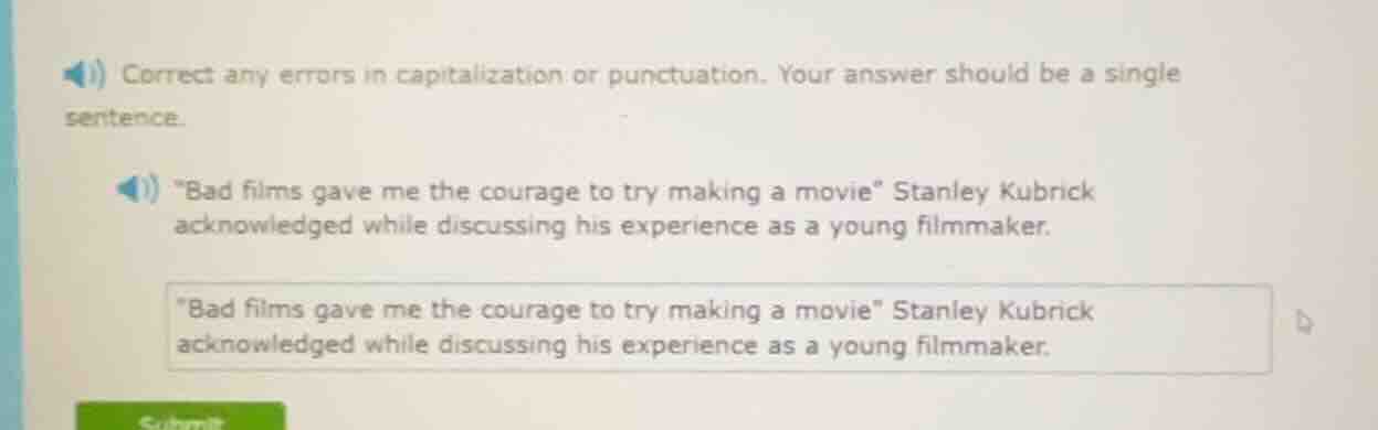correct any errors in capitalization or punctuation. your answer should…