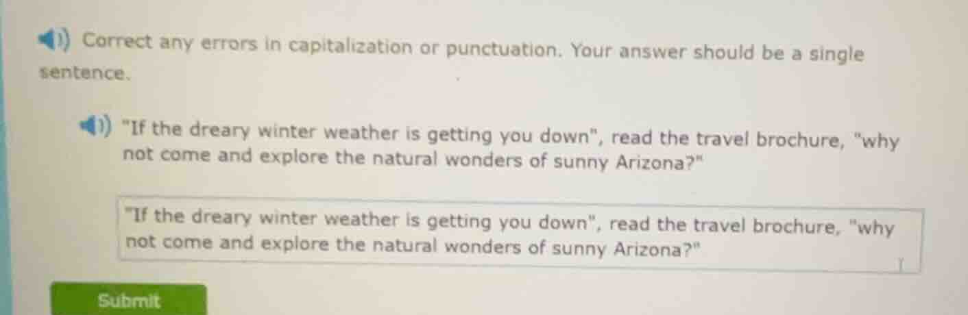 correct any errors in capitalization or punctuation. your answer should…