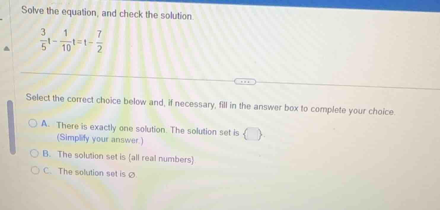 solve the equation, and check the solution. \\(\\frac{3}{5}t - \\frac{1…