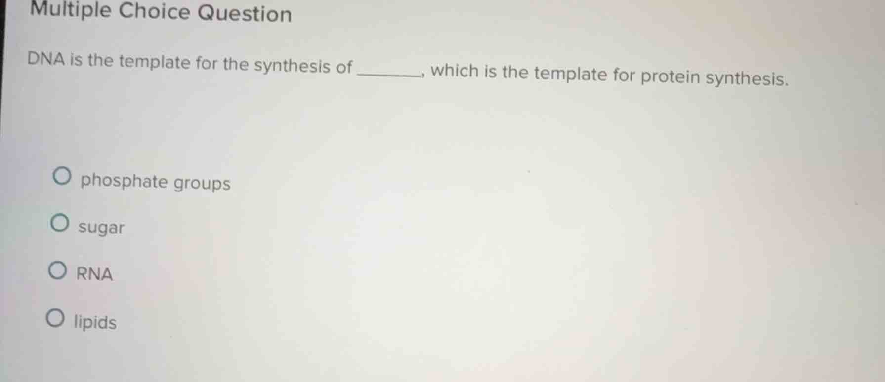 multiple choice question dna is the template for the synthesis of _____…